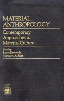 Hardcover Material Anthropology: Contemporary Approaches to Material Culture Book