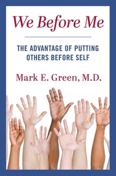 Hardcover We Before Me: The Advantage of Putting Others Before Self Book