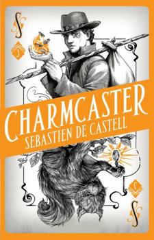 Charmcaster - Book #3 of the Spellslinger