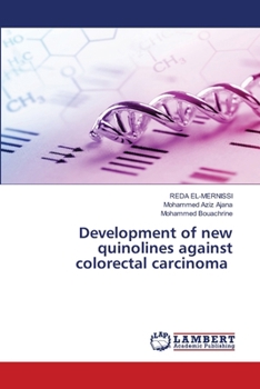 Development of new quinolines against colorectal carcinoma