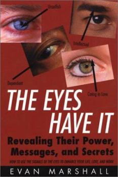 Paperback The Eyes Have It: Revealing Their Power, Messages, and Secrets Book