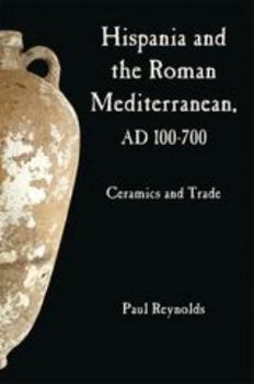 Hardcover Hispania and the Roman Mediterranean, AD 100-700 Book