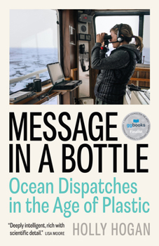 Paperback Message in a Bottle: Ocean Dispatches in the Age of Plastic Book