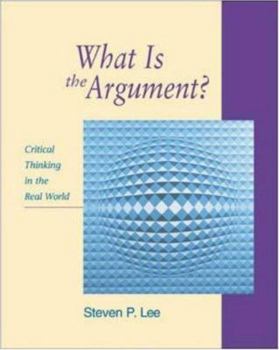 Paperback What Is the Argument?: Critical Thinking in the Real World [With Access to Powerweb Card] Book