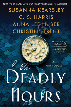 The Deadly Hours : An Anthology - Book #6.5 of the Lady of Ashes