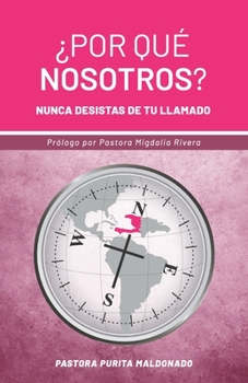 Paperback ¿Por qué nosotros?: Nunca desistas de tu llamado [Spanish] Book