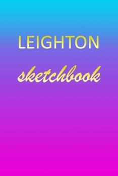 Paperback Leighton: Sketchbook - Blank Imaginative Sketch Book Paper - Pink Blue Gold Custom Letter L Personalized Cover - Teach & Practic Book