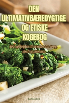 Paperback Den UltimativbÆredygtige Og Etiske Kogebog [Danish] Book