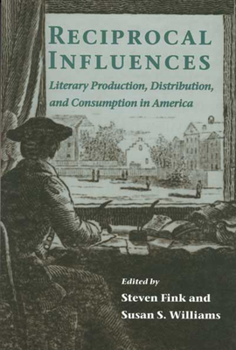 Paperback Reciprocal Influences: Literary Production, Distribution, and C Book