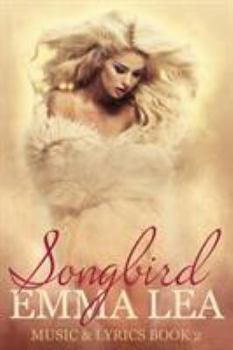 Paperback Songbird: Music & Lyrics Book 2 Book