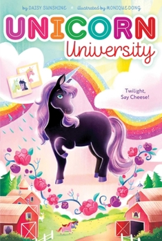 Twilight, Say Cheese! - Book #1 of the (Unicorn University