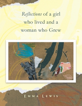Paperback Reflections of a Girl Who Lived and a Woman Who Grew Book