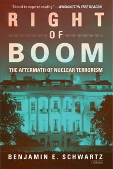 Paperback Right of Boom: The Aftermath of Nuclear Terrorism Book