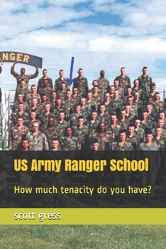 Paperback US Army Ranger School: How much tenacity do you have? Book