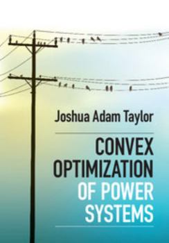 Hardcover Convex Optimization of Power Systems Book