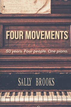 Paperback Four Movements: 50 years, four people, one piano Book