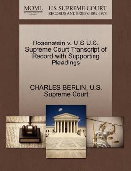 Paperback Rosenstein V. U S U.S. Supreme Court Transcript of Record with Supporting Pleadings Book