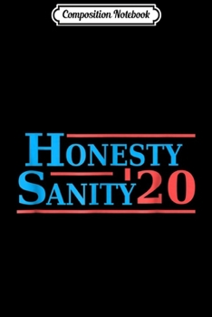 Composition Notebook: Democrat 2020 Election Cool Liberal Honest Sanity Journal/Notebook Blank Lined Ruled 6x9 100 Pages