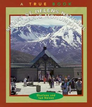 Mount St. Helens National Volcanic Monument - Book  of the A True Book