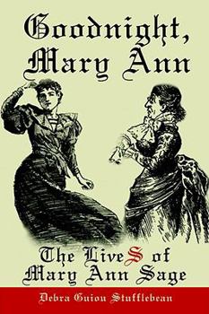 Paperback Goodnight, Mary Ann: The LiveS of Mary Ann Sage Book