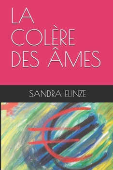 Paperback La Colère Des Âmes [French] Book