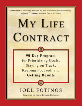 Paperback My Life Contract: 90-Day Program for Prioritizing Goals, Staying on Track, Keeping Focused, and Getting Results Book