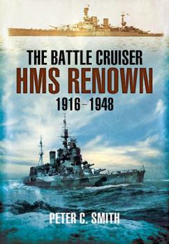 Paperback The Battle-Cruiser HMS Renown 1916-1948 Book