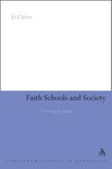 Hardcover Faith Schools and Society: Civilizing the Debate Book