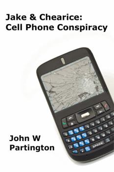 Paperback Jake & Chearice: Cell Phone Conspiracy Book