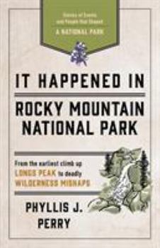It Happened in Rocky Mountain National Park (It Happened In Series) - Book  of the It Happened In...