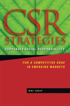 Hardcover Csr Strategies: Corporate Social Responsibility for a Competitive Edge in Emerging Markets Book