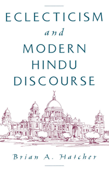 Hardcover Eclecticism & Modern Hindu Discourse Book