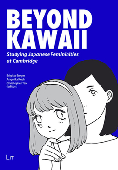 Paperback Beyond Kawaii: Studying Japanese Femininities at Cambridge Book