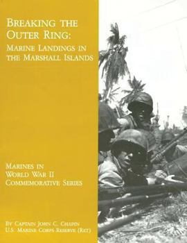 Paperback Breaking the Outer Ring: Marine Landings in the Marshall Islands Book