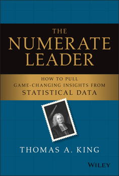 Hardcover The Numerate Leader: How to Pull Game-Changing Insights from Statistical Data Book