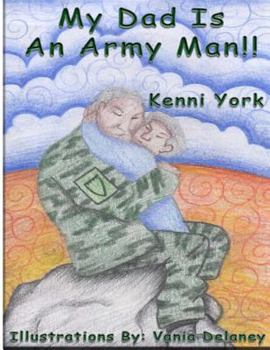 Paperback My Dad is an Army Man: Vania Delaney Book