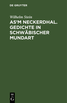 Hardcover As'm Neckerdhal. Gedichte in Schwäbischer Mundart [German] Book