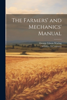 Paperback The Farmers' and Mechanics' Manual Book