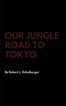 Hardcover Our Jungle Road to Tokyo Book