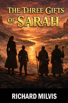 The Three Gifts of Sarah: A Literary Fantasy of Water, Memory, and Destiny