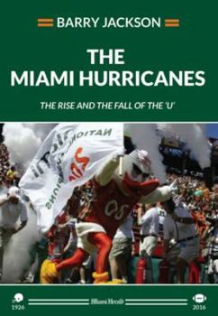 Paperback The Miami Hurricanes: The Rise and Fall of the 'u' Book