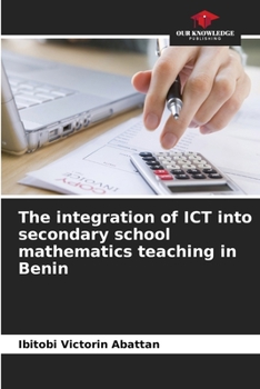 The integration of ICT into secondary school mathematics teaching in Benin