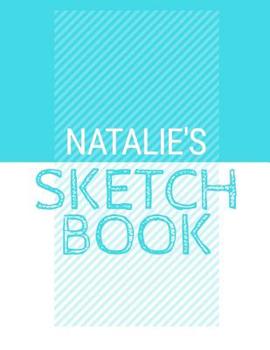 Paperback Natalie's Sketchbook: Personalized blue sketchbook with name: 120 Pages Book