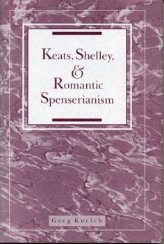 Paperback Keats, Shelley, and Romantic Spenserianism Book