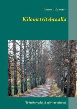 Paperback Kilometritehtaalla: Ty?tt?myydest? selviytymisest? [Finnish] Book