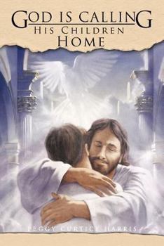 Paperback God Is Calling His Children Home Book