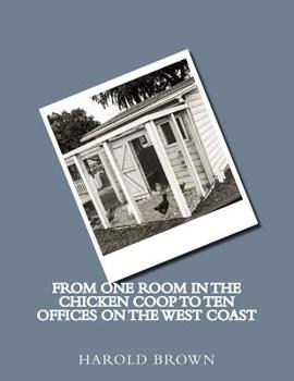 Paperback From one room in the chicken coop to ten offices on the West Coast Book