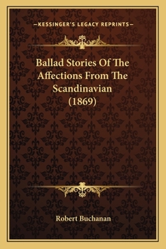Paperback Ballad Stories Of The Affections From The Scandinavian (1869) Book