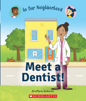 Paperback Meet a Dentist! (in Our Neighborhood) Book