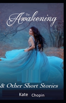 Paperback The Awakening & Other Short Stories-Classic Edition(Annotated) Book